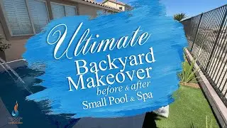 Ultimate Backyard Makeover - before and after SMALL Pool & Spa