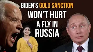 Biden&rsquo;s proposal to ban Russian gold