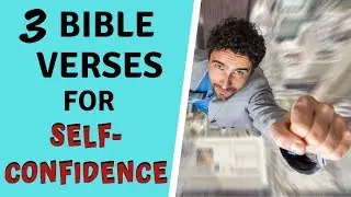 3 Bible Verses for Self-Confidence