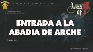 Lies Of P | Entrada a la abadia de Arche | Mundo XI #liesofp