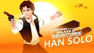 Han Solo &ndash; Galaxy&rsquo;s Best Smuggler | Star Wars Galaxy of Adventures