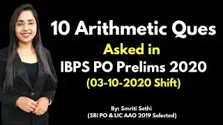 10 Arithmetic Questions asked in IBPS PO PRELIMS 2020