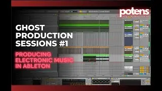 Ghost Production Sessions #1 | Electronic Music Production in Ableton
