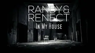 FREE DOWNLOAD Randy & Renect   In My House Original Mix