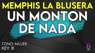Memphis La Blusera - Un Montón De Nada - Karaoke Instrumental - Mujer