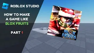 HOW TO Make a Game like BLOX FRUITS in ROBLOX STUDIO (Part 1)