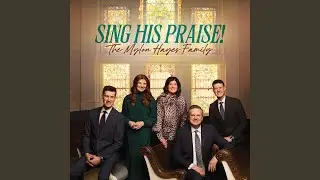 I Will Praise Him (Hallelujia Praise the Lamb)