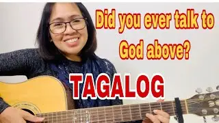Did you ever talk to God (Tagalog )