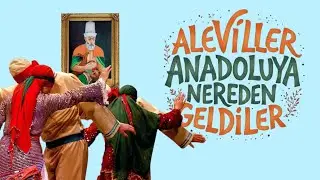 Aleviler nereden geldiler aslen nereliler? 