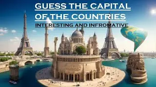 GUESS THE CAPITAL OF COUNTRIES