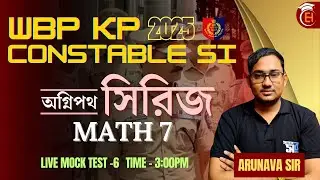 WBP KP Constable SI MATH Class | 100% Common | AGNIPATH SERIES| CLASS -7  | Arunava Sir |  | 2025