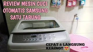 REVIEW MESIN CUCI OTOMATIS SAMSUNG SATU TABUNG!! #MasyaAllah CEPAT & BERSIH