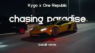 Kygo, OneRepublic - Chasing Paradise ( BANDIT BOOTLEG )