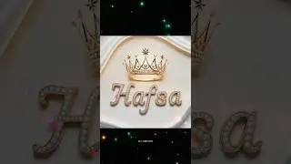 Hafsa name status video | Name status Short video| Love status  😍💕💝 | comment name 💕 jay shorts
