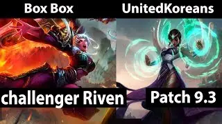 [ Box Box ] Riven vs Karma[ UnitedKoreans ] Top - Box Box Riven Stream Patch 9.3