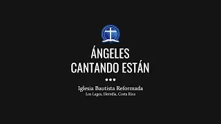 Ángeles cantando están