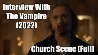 Interview With The Vampire (IWTV) (2022) Church Scene Full