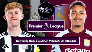 Newcastle United vs Aston Villa MATCH PREVIEW