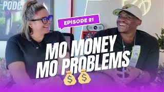 Mo Money Mo Problems | Episode 21 | NOIS Podcast