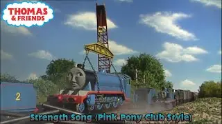 Thomas & Friends: Strength Song | [Pink Pony Club Style]