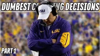 Dumbest Coaching Decisions in College Football History | Part 1