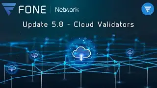 Fone Network Mobile Blockchain - Version 5.8 Cloud Validators