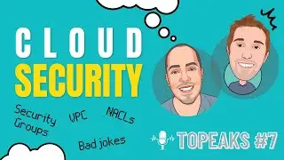 Topeaks #7: Cloud Security