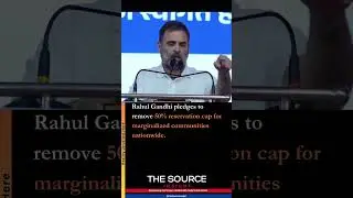Rahul Gandhi pledges to remove 50% reservation cap for marginalized communities nationwide