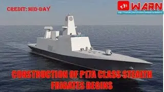 Construction Of P17A Class Stealth Frigates Begins
