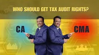 📢 CMA vs CA - Should CMAs Be Authorized for Tax Audit? | A Professor's Perspective