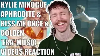 KYLIE MINOGUE - APHRODITE & KISS ME ONCE & GOLDEN 'ERAS' MUSIC VIDEOS REACTION