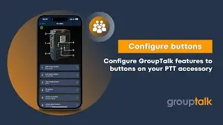How to configure GroupTalk features to buttons on a PTT accessory using iPhone