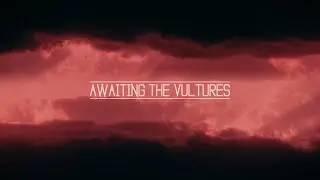 Awaiting The Vultures - The Pale Emperor