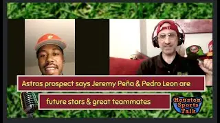 MARTY COSTES (on new ASTROS SS JEREMY PENA & prospect PEDRO LEON)