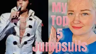 My top 5 fave ELVIS JUMPSUITS! Come watch!