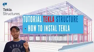 Cara Menginstal Aplikasi Tekla Structure Terbaru 2024