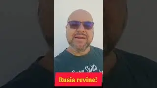 Rusia revine! 