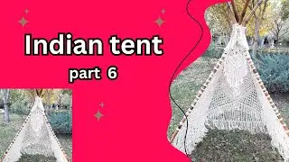 Macrame Indian Tent Tutorial | Easy DIY Home Decor  (چادرسرخپوستی قسمت ششم)