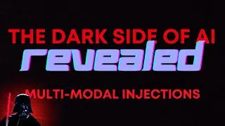The Dark Side of AI Revealed | 5. Thinking Like LLMs - Multi Modal Prompt Injections