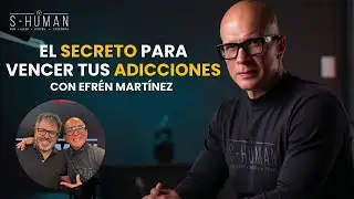 C&oacute;mo vencer tus adicciones - Con Efr&eacute;n Mart&iacute;nez