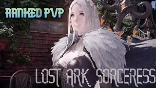 SORCERESS IS BROKEN LOST ARK RANKED PVP
