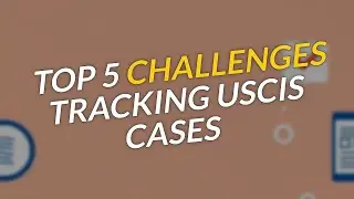 5 Challenges of Tracking USCIS Cases 😩📅