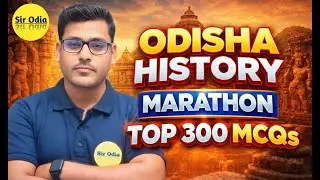 ODISHA HISTORY MARATHON 🔥 | 300 MCQs by DEBI SIR | OSSC CGL Prelims & RI ARI AMIN 2026 #ossccgl2025