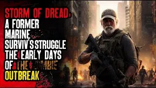 Storm of Dread: A Former Marine&rsquo;s Struggle Through the Zombie Outbreak