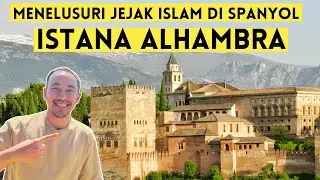 JALAN JALAN KE ISTANA ALHAMBRA GRANADA SPANYOL