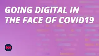 Why Companies Need to go Digital in the Face of COVID-19 (and for Long Term Success)
