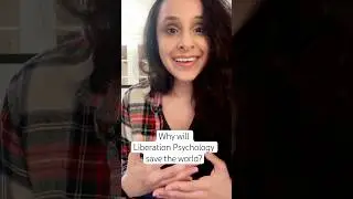 Why Liberation Psychology will save the world