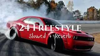 24 Freestyle [Slowed + Reverb] Gagan Kooner | Black Lofis | 2024