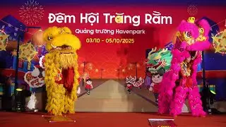 Đêm hội Trăng rằm HAVEN PARK  2025