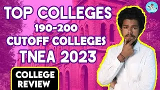 TNEA 2023 190 to 200 Cutoff College List | BEST COLLEGES | தவறான முடிவை எடுக்காமல் இருக்க உதவும்